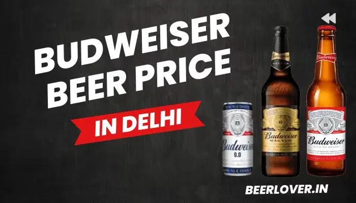 Budweiser Beer price in delhi