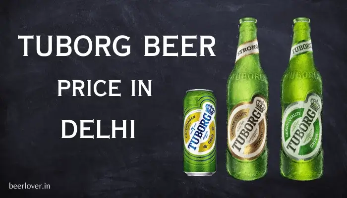 Tuborg Beer price in Delhi