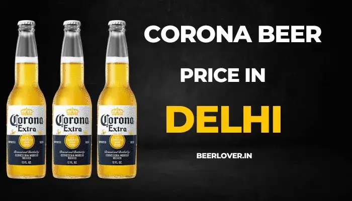 Corona Beer price in delhi